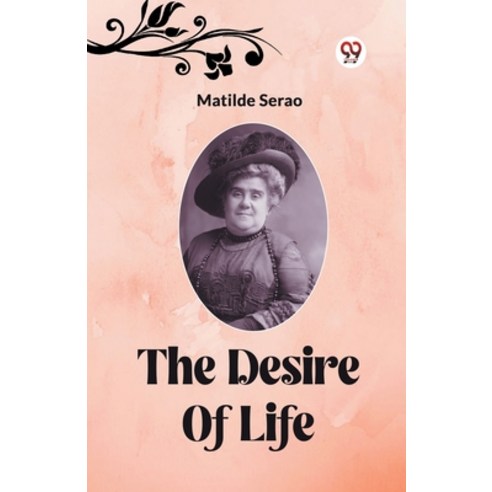 (영문도서) The Desire Of Life Paperback, Double 9 Books, English, 9789361152115