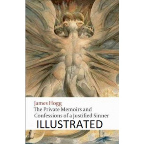 The Private Memoirs and Confessions of a Justified Sinner Illustrated Paperback, Independently Published, English, 9798579216809