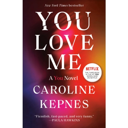 (영문도서) You Love Me: A You Novel Paperback, Random House Trade, English, 9780593133798
