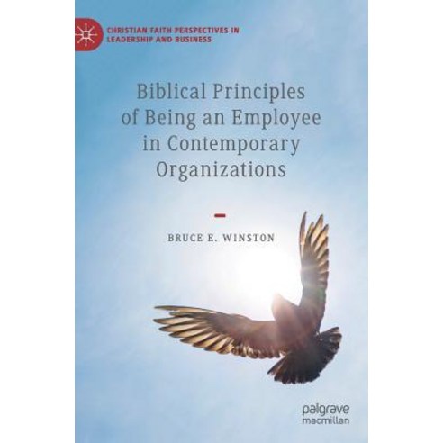 (영문도서) Biblical Principles of Being an Employee in Contemporary Organizations Hardcover, Palgrave MacMillan, English, 9783030111687