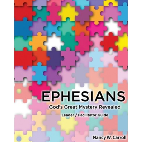 (영문도서) Ephesians: God''s Great Mystery Revealed: Leader / Faciltator Guide Paperback, Donelson Press, English, 9781944066420