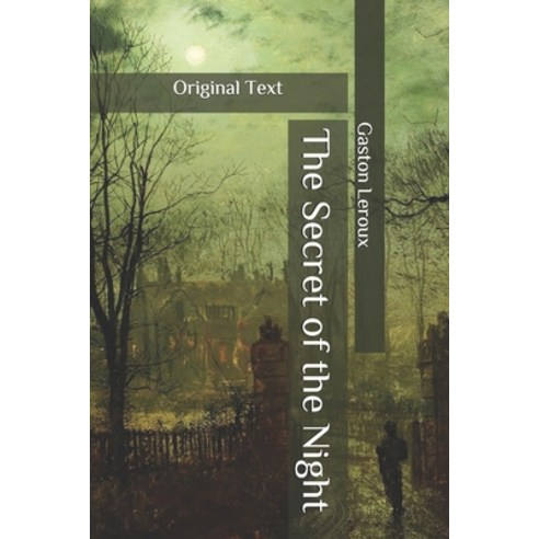 The Secret of the Night: Original Text Paperback, Independently Published