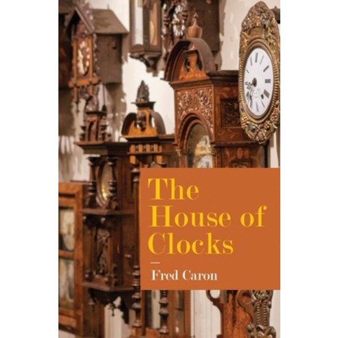 House of Clocks Paperback, Atmosphere Press, English, 9781636496054