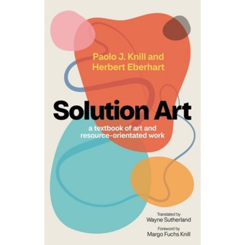 (영문도서) Solution Art: A Textbook of Art and Resource-Orientated Work Paperback, Jessica Kingsley Publishers, English, 9781839977602