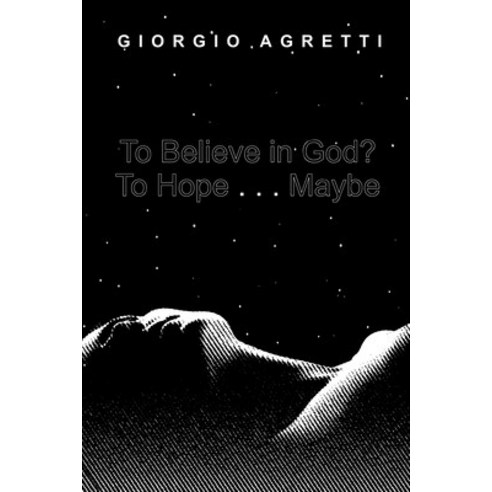(영문도서) To Believe in God? to Hope . . . Maybe Paperback, Resource Publications (CA), English, 9781666712346