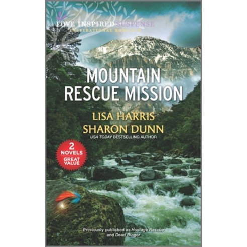 Mountain Rescue Mission Mass Market Paperbound, Love Inspired Mmp 2in1 Moun..., English, 9781335601001