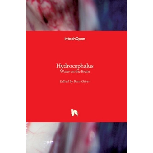 (영문도서) Hydrocephalus: Water on the Brain Hardcover, Intechopen, English, 9781789234862