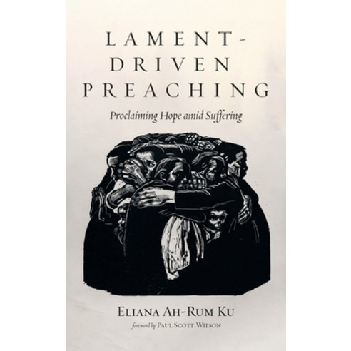 (영문도서) Lament-Driven Preaching Hardcover, Pickwick Publications, English, 9781666774320