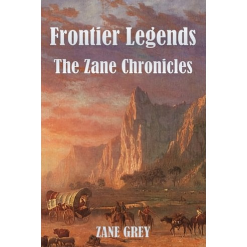 (영문도서) Frontier Legends: The Zane Chronicles Paperback, Fili Public, English, 9788793494466