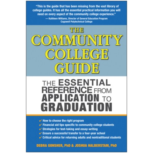 The Community College Guide: The Essential Reference from Application to Graduation, Benbella Books