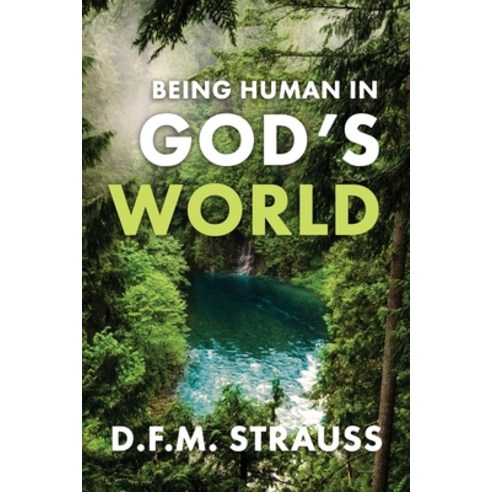 Being Human in God''s World Paperback, Paideia Press
