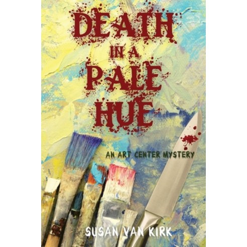 (영문도서) Death in a Pale Hue: An Art Center Mystery Paperback, Level Best Books, English, 9781685121266