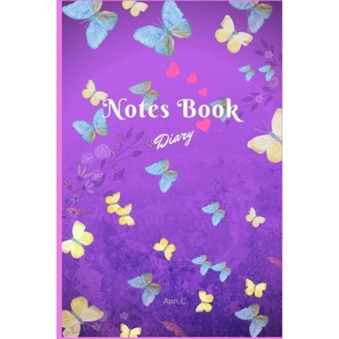 (영문도서) Notes Book Diary: Notes Book Diary Flower Flora Lovely Butterfly DATE Blue Line Paperback, Createspace Independent Pub..., English, 9781542423397