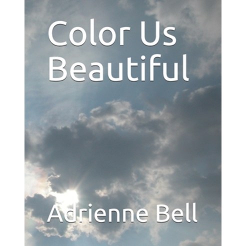Color Us Beautiful Paperback, Independently Published