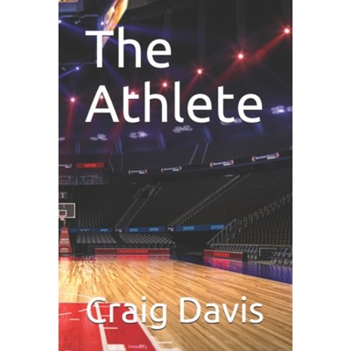 The Athlete Paperback, Independently Published