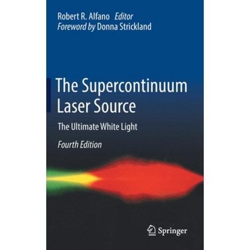 (영문도서) The Supercontinuum Laser Source: The Ultimate White Light Hardcover, Springer