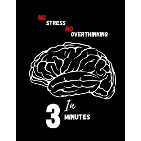 (영문도서) How to Stop overthinking in 3 minutes Paperback, Independently Published, English, 9798852904867