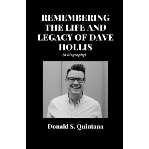 (영문도서) Remembering the Life and Legacy of Dave Hollis Paperback, Independently Published, English, 9798377488842