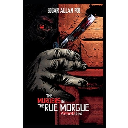 The Murders in the Rue Morgue Annotated Paperback, Independently Published, English, 9798597476780