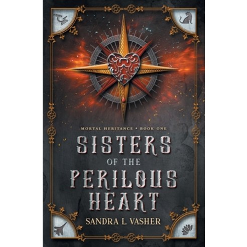 Sisters of the Perilous Heart Paperback, Mortal Ink Press, LLC
