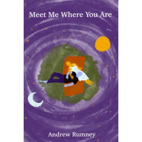 (영문도서) Meet Me Where You Are Paperback, Independently Published, English, 9798872851516