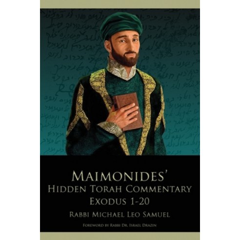 (영문도서) Maimonides'' Hidden Torah Commentary -- Exodus 1-20 Paperback, First Edition Design Publis..., English, 9781506904566