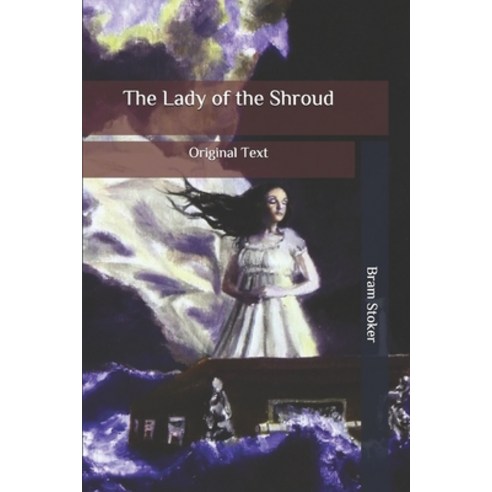 The Lady of the Shroud: Original Text Paperback, Independently Published