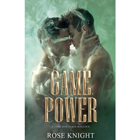 (영문도서) Game of Power: A Dark Mafia M/M Romance Paperback, Rose Knight, English, 9798227372857