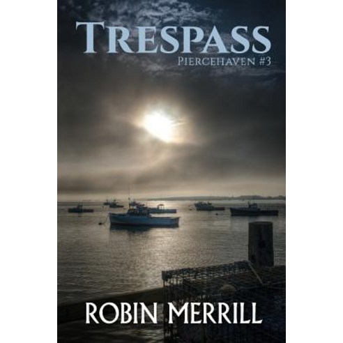 (영문도서) Trespass: Piercehaven Book 3 Paperback, New Creation Books, English, 9780998519852