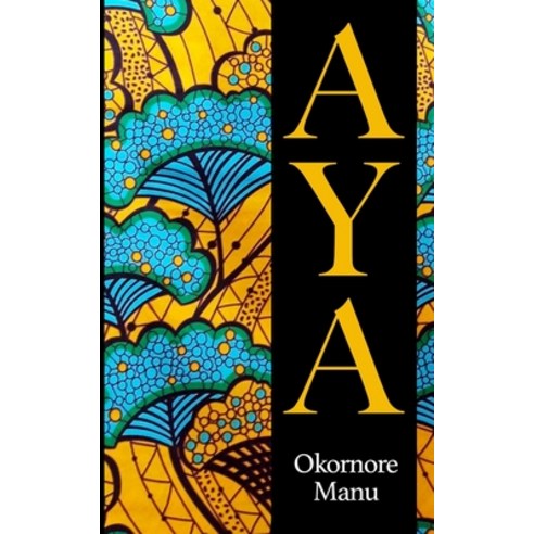 (영문도서) Aya Paperback, Dakpabli & Associates, English, 9789988890469