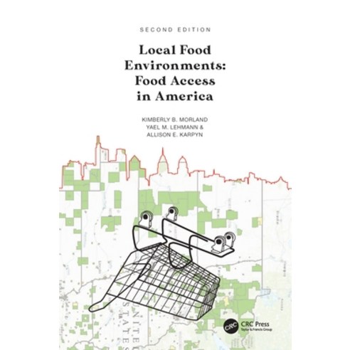 (영문도서) Local Food Environments: Food Access in America Hardcover, CRC Press, English, 9780367465070