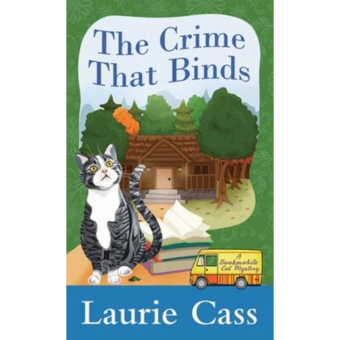 (영문도서) The Crime That Binds: A Bookmobile Cat Mystery Library Binding, Premier Mystery Series, English, 9781638085942