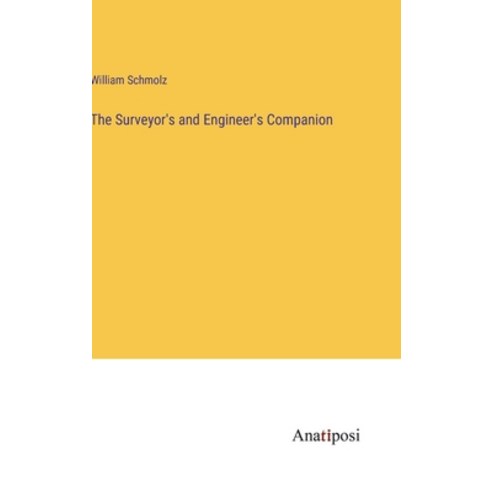 (영문도서) The Surveyor''s and Engineer''s Companion Hardcover, Anatiposi Verlag, English, 9783382311193