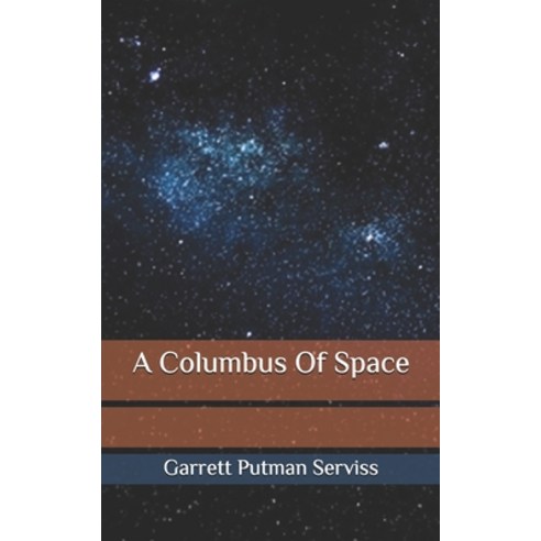 A Columbus Of Space Paperback, Independently Published, English, 9798651877232