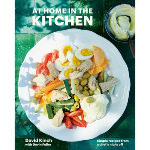 At Home in the Kitchen:Simple Recipes from a Chef''s Night Off [A Cookbook], Ten Speed Press, English, 9781984858504