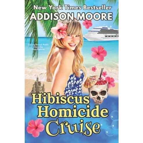 (영문도서) Hibiscus Homicide Cruise: Cruise Ship Cozy Mysteries Paperback, Independently Published, English, 9798351799407