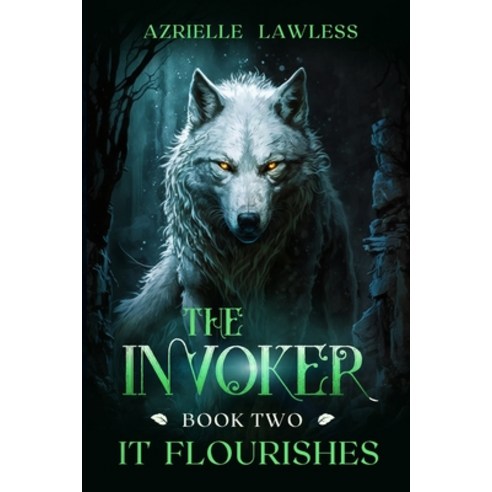 (영문도서) The Invoker: Book Two: It Flourishes Paperback, Azrielle Lawless, English, 9798987104583
