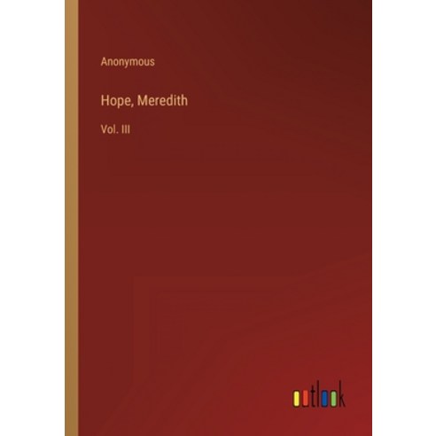 (영문도서) Hope Meredith: Vol. III Paperback, Outlook Verlag, English, 9783368821845