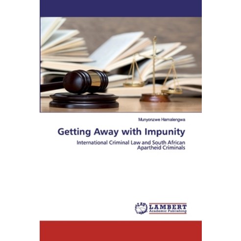 Getting Away with Impunity Paperback, LAP Lambert Academic Publishing ...