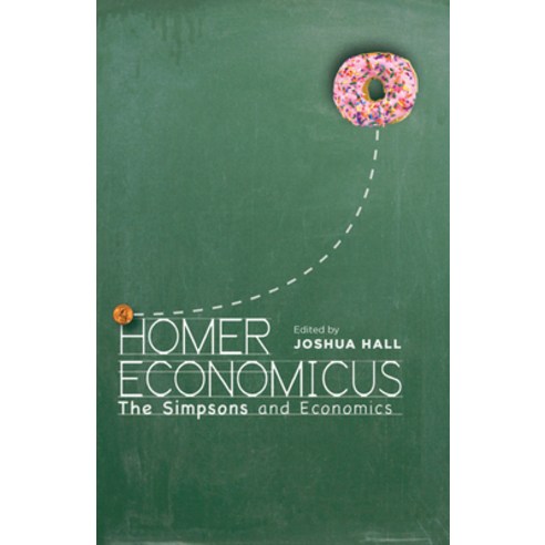 (영문도서) Homer Economicus: The Simpsons and Economics Paperback, Stanford Economics and Finance, English, 9780804791717