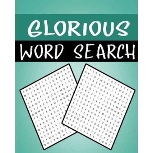 Glorious Word Search: Word Search Puzzle Book for Adults and Kids 300+ Glorious Words Puzzle for st... Paperback, Independently Published, English, 9798567101513