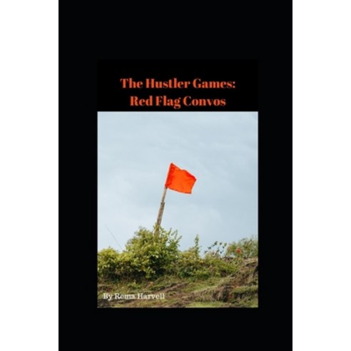 (영문도서) The Hustler Games: Red Flag Convos Paperback, Independently Published, English, 9781696479226