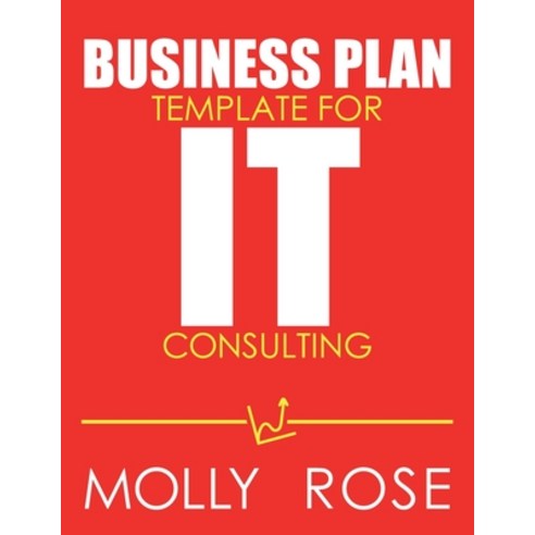 Business Plan Template For It Consulting Paperback, Independently Published