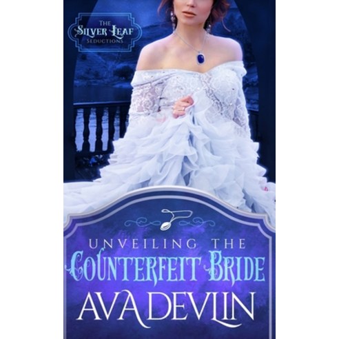 Unveiling the Counterfeit Bride: A Steamy Regency Historical Romance Paperback, Independently Published