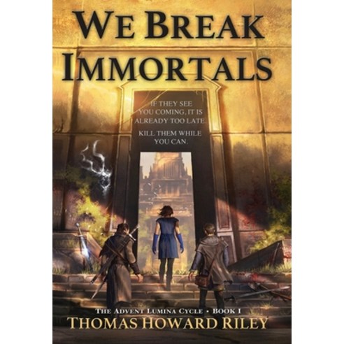 (영문도서) We Break Immortals Hardcover, Thomas Howard Riley, English, 9781955959001