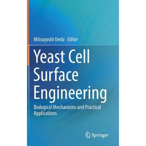 (영문도서) Yeast Cell Surface Engineering: Biological Mechanisms and Practical Applications Hardcover, Springer, English, 9789811358678