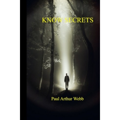 Know Secrets: The Knowledge of the Secrets of the Kingdom of Heaven Paperback, Createspace Independent Pub..., English, 9781494925192