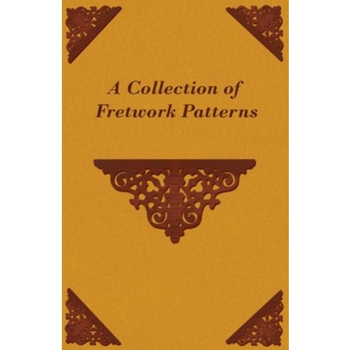 (영문도서) A Collection of Fretwork Patterns Paperback, Gregg Press, English, 9781447445098