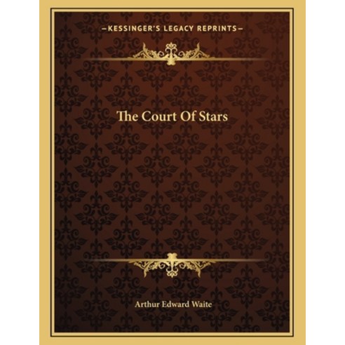 The Court of Stars Paperback, Kessinger Publishing, English, 9781163063859