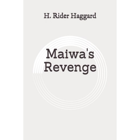 Maiwa''s Revenge: Original Paperback, Independently Published